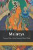 Maitreya: O Buda do Futuro e o Caminho para a Terra Pura de Tuṣita: Ensinamentos, Práticas e Sabedoria Contemporânea do Bodisatva Maitreya