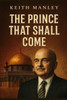 The Prince That Shall Come