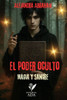 El poder oculto: Magia y sangre