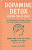 Dopamine Detox Micro Challenge: The 30-Day Micro Challenge to Reset Your Brain for Focus, Joy & Control. Break free from the scroll. Reclaim your mind