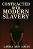 Contracted Into Modern Slavery: Recounting of her life as a slave in Saudi Arabia, her escape from her sponsor's house, and her freedom.
