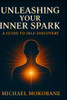 Unleashing Your Inner Spark: A Guide to Self - Discovery