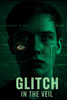 The Glitch in the Veil