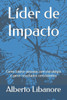Líder de Impacto: Como liderar pessoas com estratégia e gerar resultados consistentes