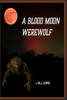 A Blood Moon Werewolf