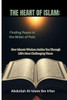 The Heart of Islam: Finding Peace in the Midst of Pain