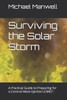 Surviving the Solar Storm: A Practical Guide to Preparing for a Coronal Mass Ejection (CME)"