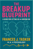 Break-up Blueprint: A Guide for Letting Go and Moving On.