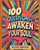 100 Questions to Awaken your Soul