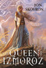 The Queen Of Izmoroz (The Goddess War, 2)