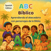 ABC Bíblico: Aprendiendo el abecedario con personajes de la Biblia.