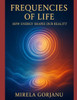 Frequencies of Life: How Energy Shapes Our Reality