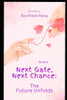 Next Gate, Next Chance: The Future Unfolds