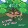 Zillybits Adventures: Dream Treehouse