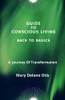 Guide To Conscious Living: Back To Basics