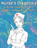 Nurse's Diagnosis- A Nurse Coloring Book Of Snarky, Sweary Nurse Humor (Adult Coloring Books)