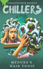 Chillers: Medusa's Hair Tonic: Spooky Stories for kids aged 8-12 (and beyond)