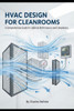 HVAC Design for Cleanrooms: A Comprehensive Guide