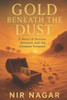 Gold Beneath the Dust: A Novel of Secrets, Betrayal, and the Ultimate Treasure