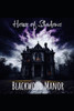 House of Shadows: Blackwood Manor