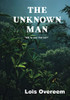 The Unknown Man: "Will He Ever Find Her?"