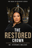 The Restored Crown: Intentional Thinking - The Key To Her Success