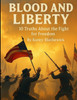Blood and Liberty: 10 Truths About the Fight for Freedom