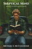 Skeptical Mind: "Wrestling With Faith In A Age Of Reason"