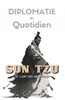 Diplomatie du Quotidien: Sun Tzu et l'Art des Relations Subtiles