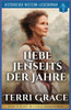 Liebe Jenseits der Jahre: Historischer Western-Liebesroman
