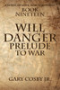 Will Danger: Prelude To War