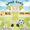 Small Goals Big Dreams
