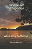Tuesdays Are Garbage Days: Why Letting Go Matters