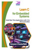 Learn C for Embedded Systems: Build Real-Time Applications with C for Microcontrollers