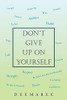 Don'T Give Up On Yourself - 9781984507860