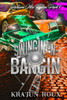 Picture Me Rollin: Swingin-N-Bangin