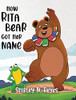 How Rita Bear Got Her Name - 9780228858263