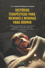 Histórias terapêuticas para Meninos e meninas para dormir: Histórias para dormir que aumentam a autoestima, reforçam valores e fortalecem a segurança