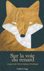 Sur la Voie du Renard: Leçons de Vie et Astuce Pratique