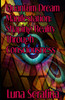 Quantum Dream Manifestation: Shaping Reality Through Consciousness and Continuity