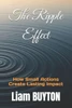 The Ripple Effect: How Small Actions Create Lasting Impact