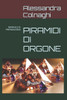 Piramidi Di Orgone: Manuale Di Preparazione