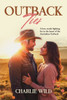 Outback Ties: A love worth fighting for in the heart of the Australian Outback