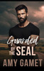 Guarded by the SEAL: A Forced Proximity, Second Chance Romance