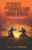 Les Secrets Pour Triompher Dans Le Combat Spirituel: Une Arme Pour Triompher Dans Le Combat Spirituel