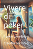 Vivere di poker: Il poker come lavoro