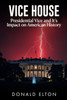 Vice House: Presidential Vice and its Impact on American History
