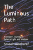 The Luminous Path: A Keeper's Journey to Balance Light and Shadow