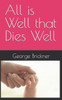 All is Well that Dies Well