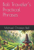Bali Traveler's Practical Phrases